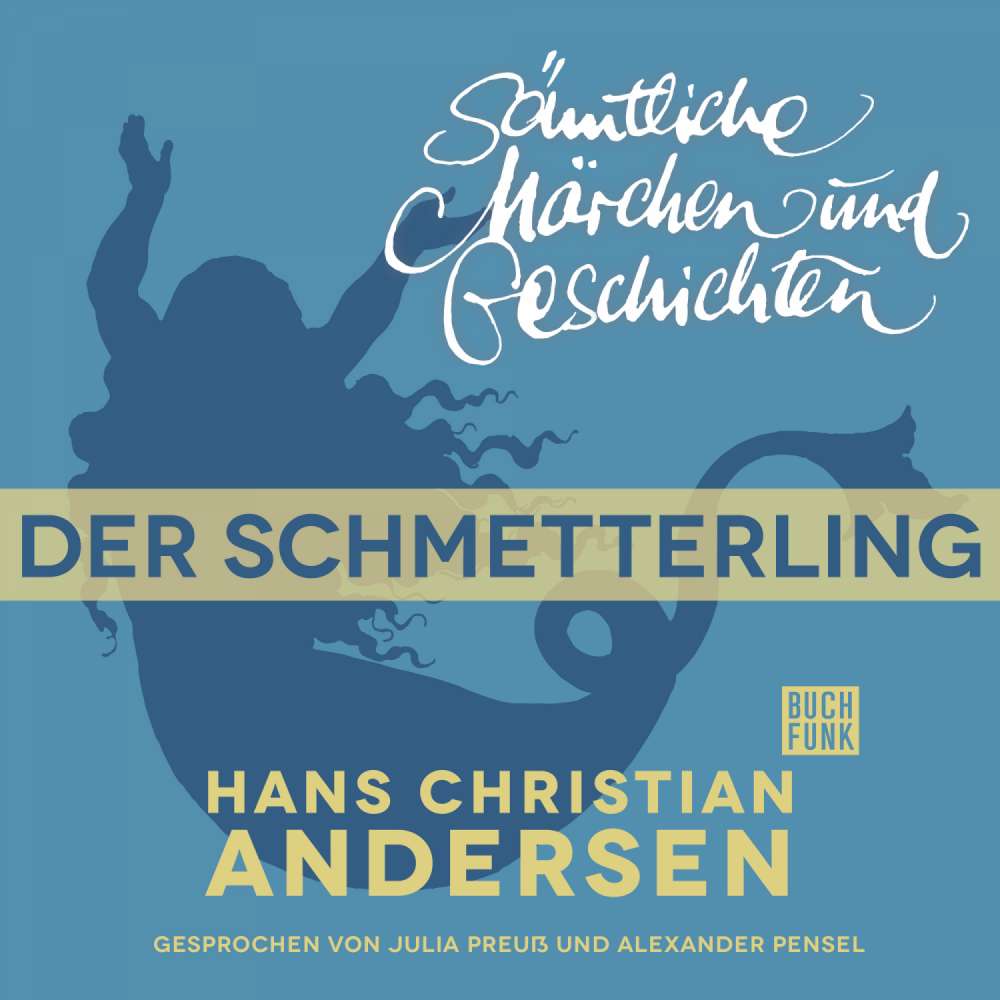 Cover von Hans Christian Andersen - H. C. Andersen: Sämtliche Märchen und Geschichten - Der Schmetterling