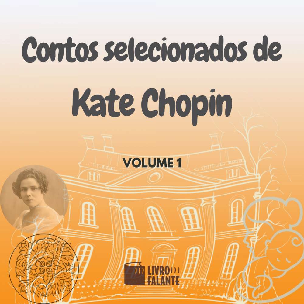 Cover von Kate Chopin - Contos selecionados de Kate Chopin - volume 1