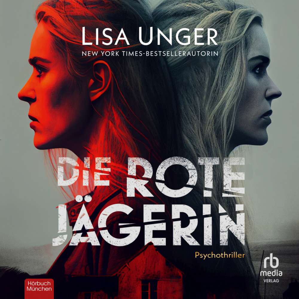 Cover von Lisa Unger - Die rote Jägerin