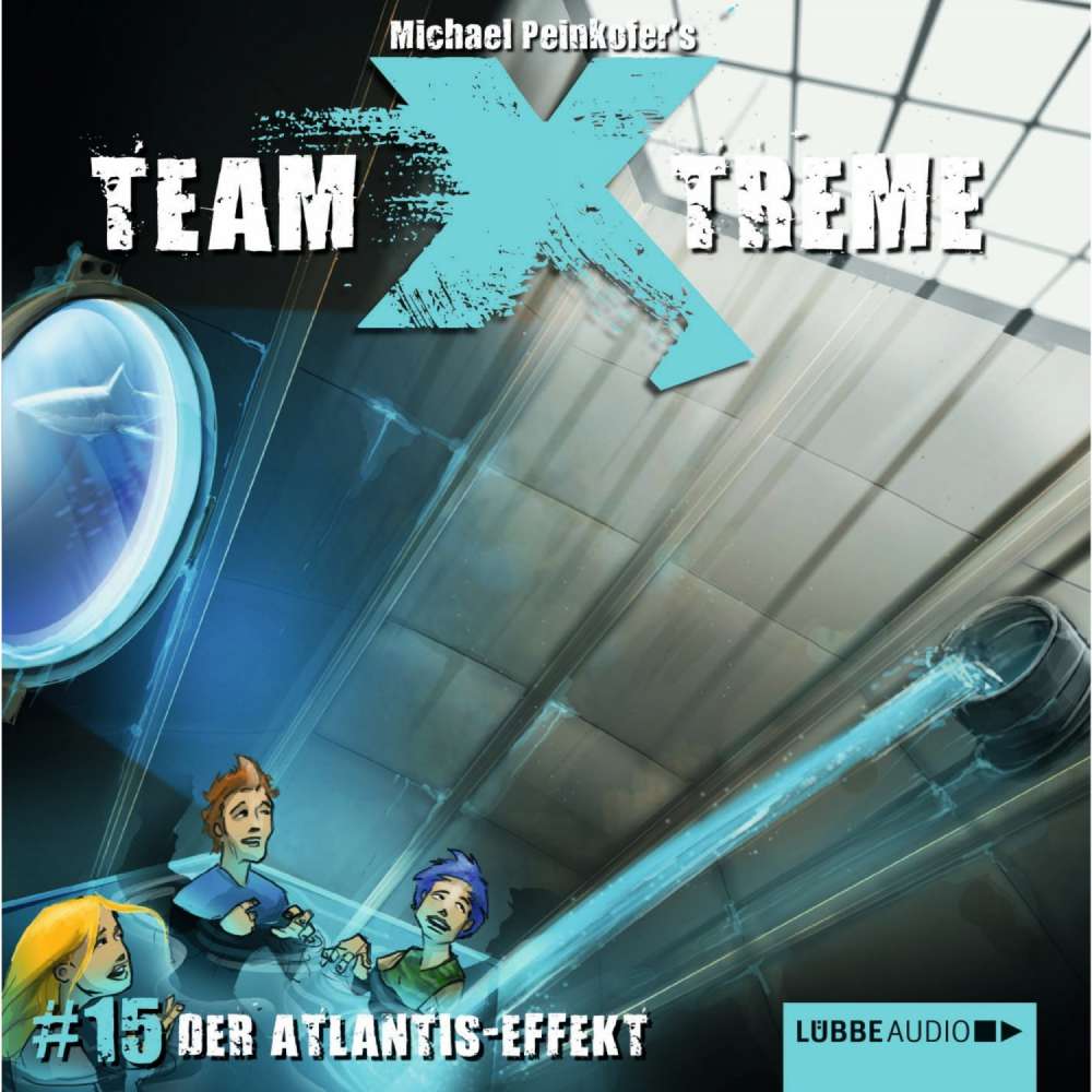 Cover von Team X-Treme - Team X-Treme - Folge 15 - Der Atlantis-Effekt