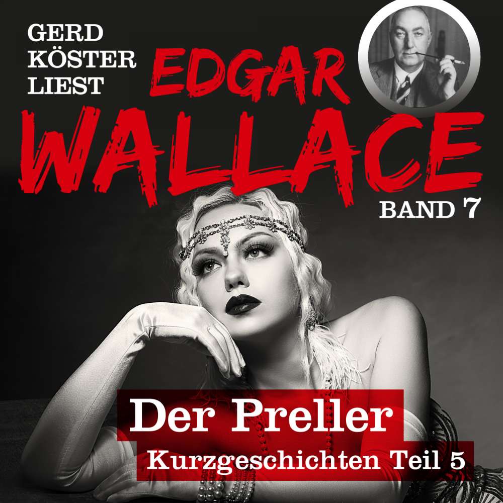 Cover von Edgar Wallace - Gerd Köster liest Edgar Wallace - Band 7 - Der Preller