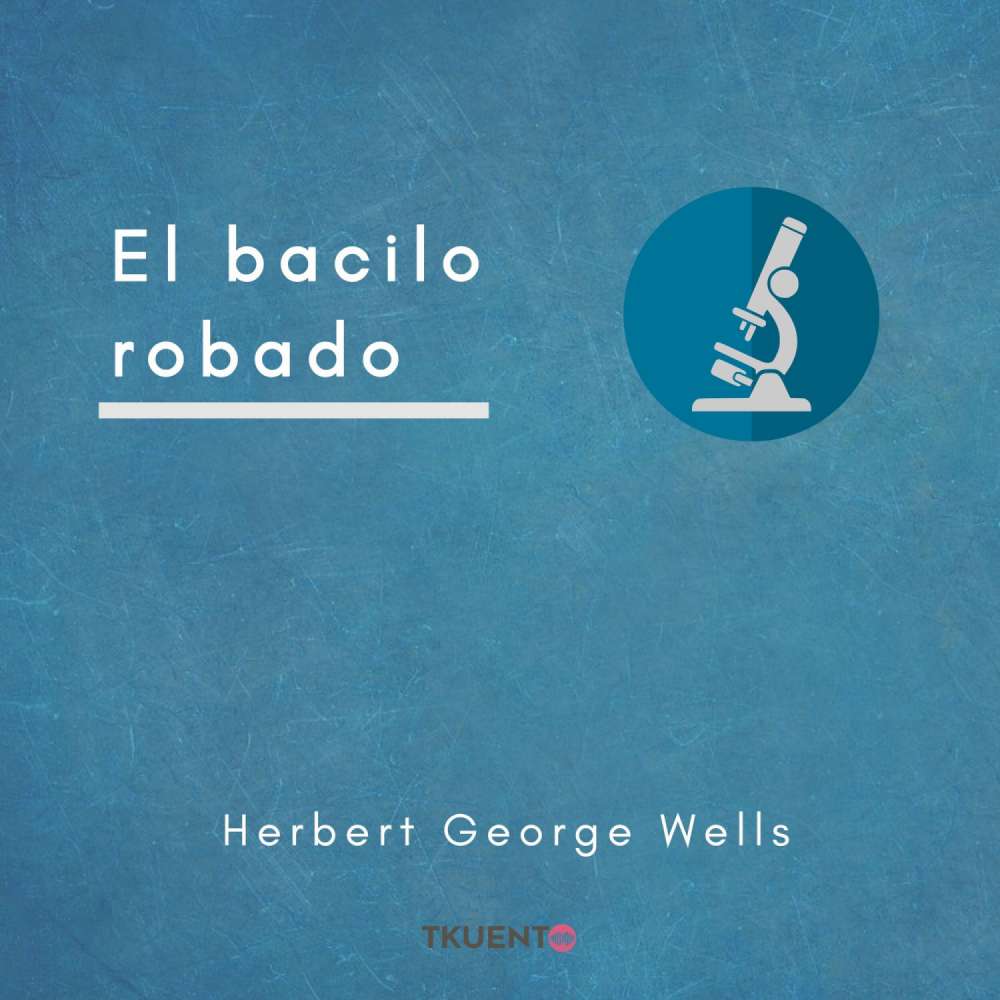 Cover von Herbert George Wells - El bacilo robado