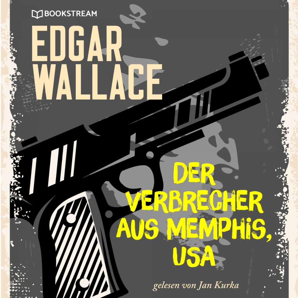 Cover von Edgar Wallace - Der Verbrecher aus Memphis, USA
