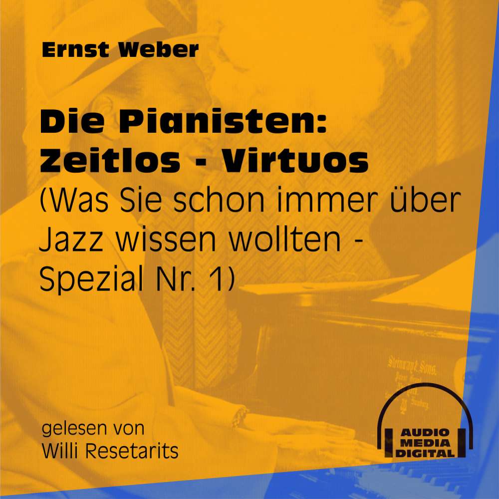Cover von Ernst Weber - Was Sie schon immer über Jazz wissen wollten - Spezial - Folge 1 - Die Pianisten: Zeitlos - Virtuos