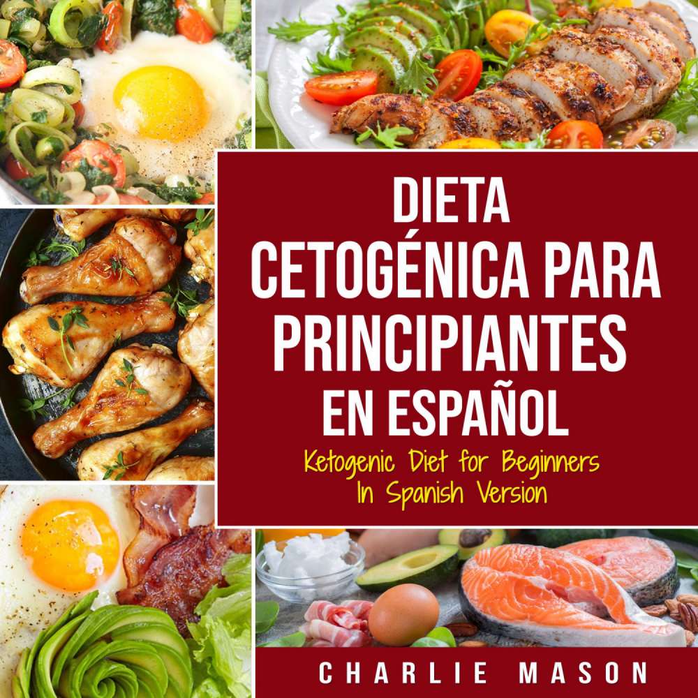 Cover von Charlie Mason - Dieta cetogénica para principiantes En Español/ Ketogenic Diet for Beginners In Spanish Version