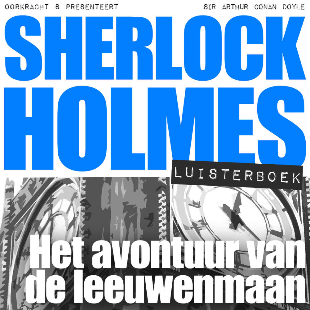 Cover von Arthur Conan Doyle - Sherlock Holmes - Deel 57 - Het avontuur van de leeuwenmaan