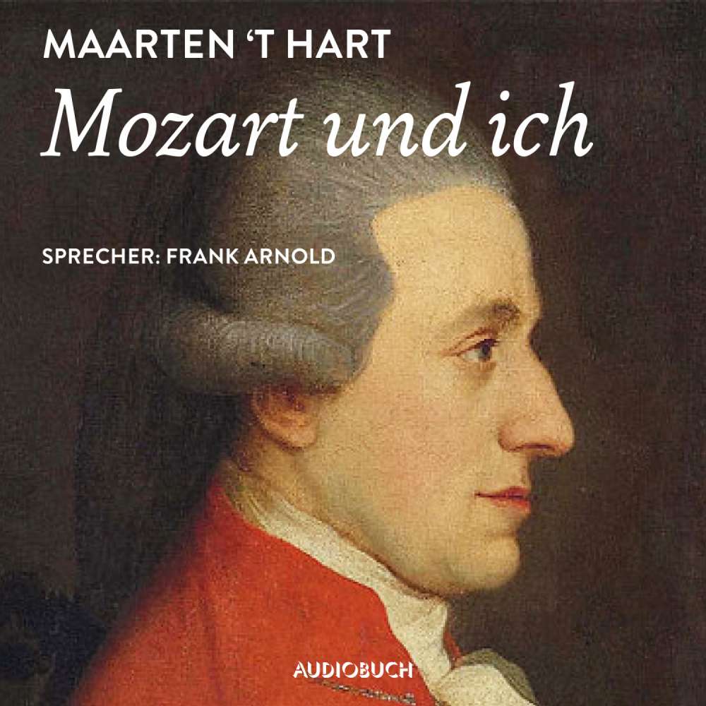 Cover von Maarten 't Hart - Mozart und ich