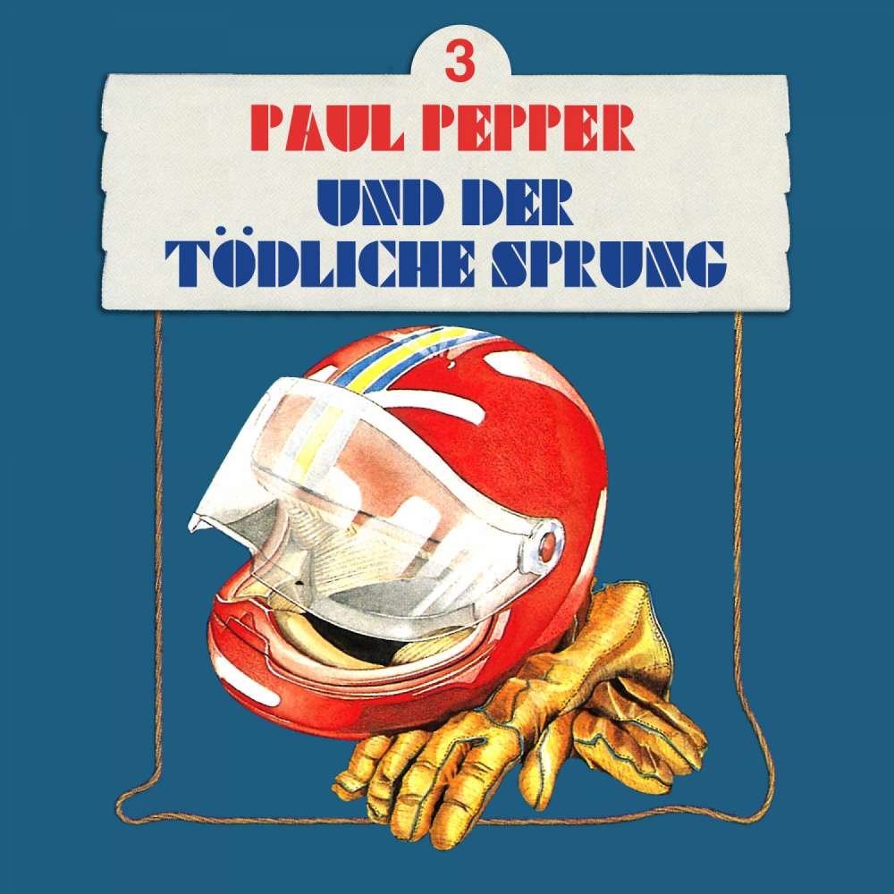 Cover von Paul Pepper - Folge 3 - Paul Pepper und der tödliche Sprung