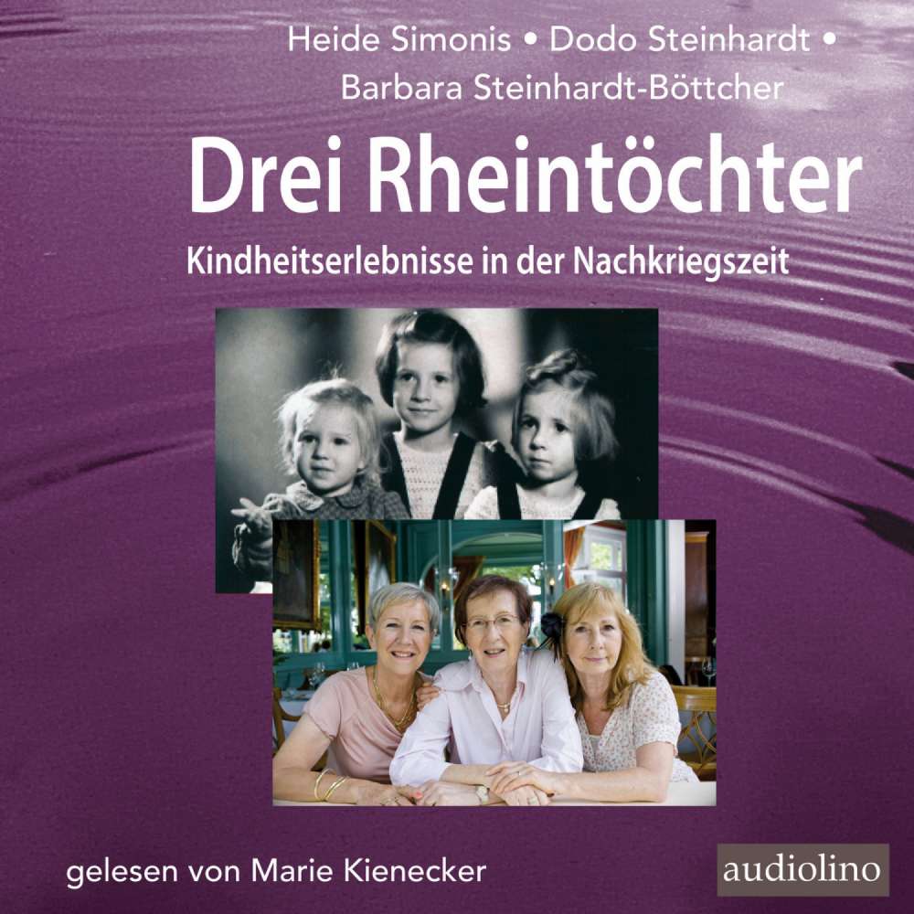 Cover von Heide Simonis - Drei Rheintöchter - Kindheitserlebnisse in der Nachkriegszeit