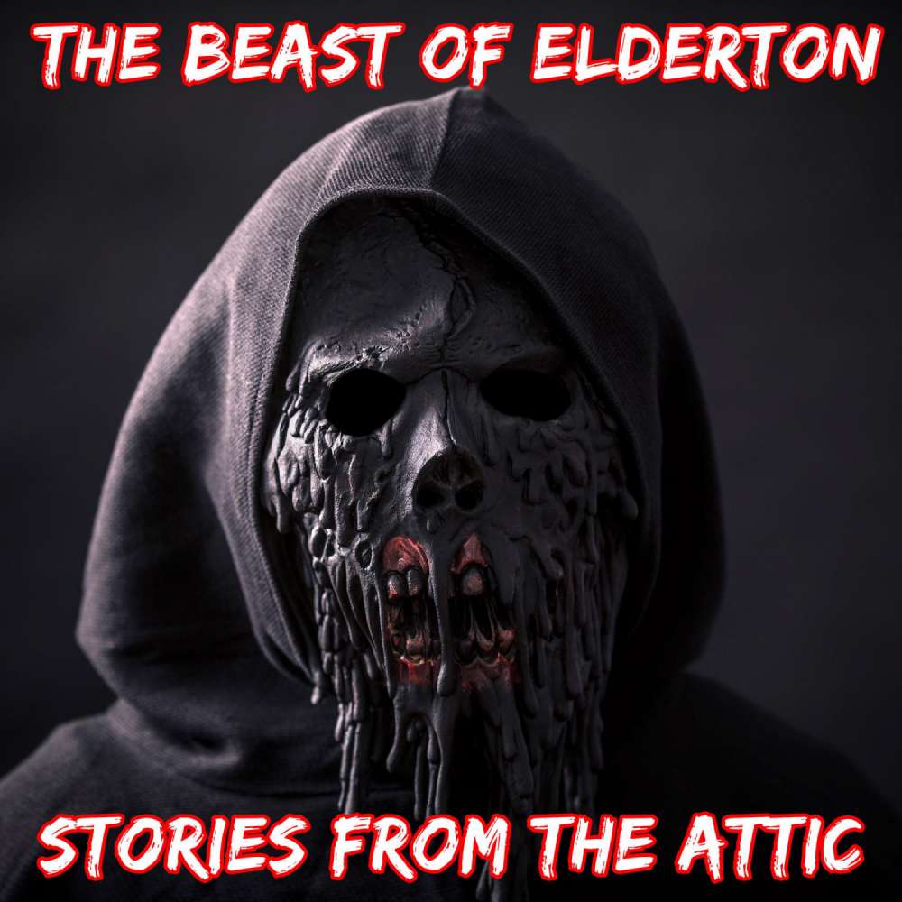 Cover von Stories From The Attic - The Beast of Elderton - A Short Horror Story