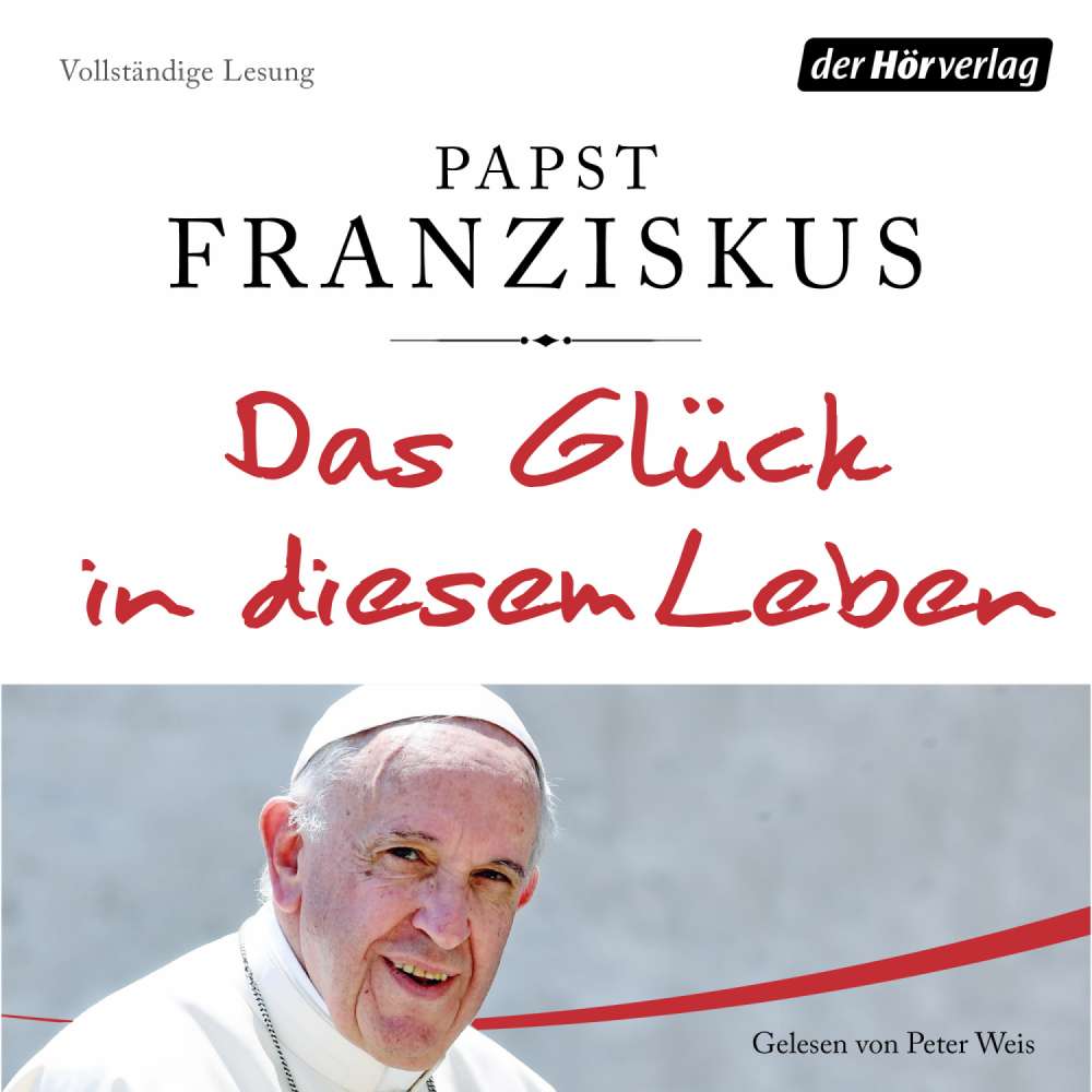 Cover von Papst Franziskus - Das Glück in diesem Leben