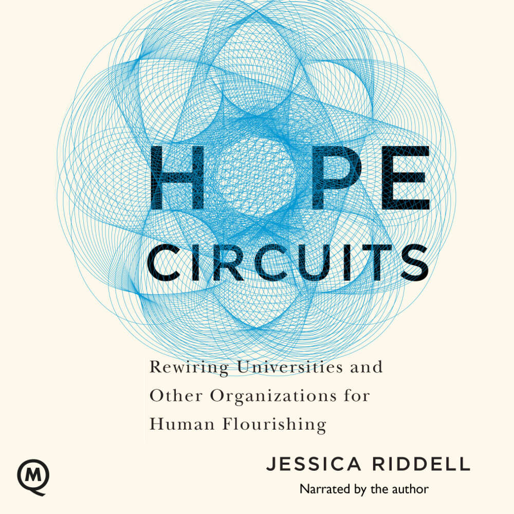 Cover von Jessica Riddell - Hope Circuits - Rewiring Universities and Other Organizations for Human Flourishing