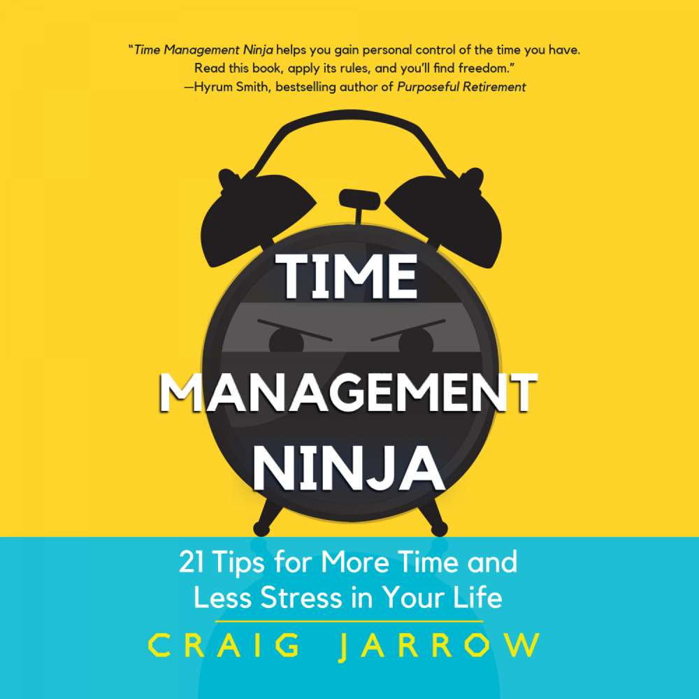 Cover von Craig Jarrow - Time Management Ninja - 21 Rules for More Time and Less Stress in Your Life
