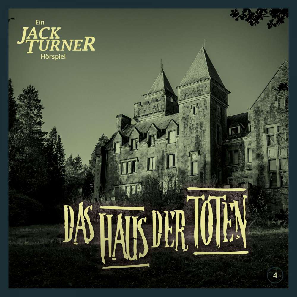 Cover von Jack Turner - Folge 4 - Das Haus der Toten