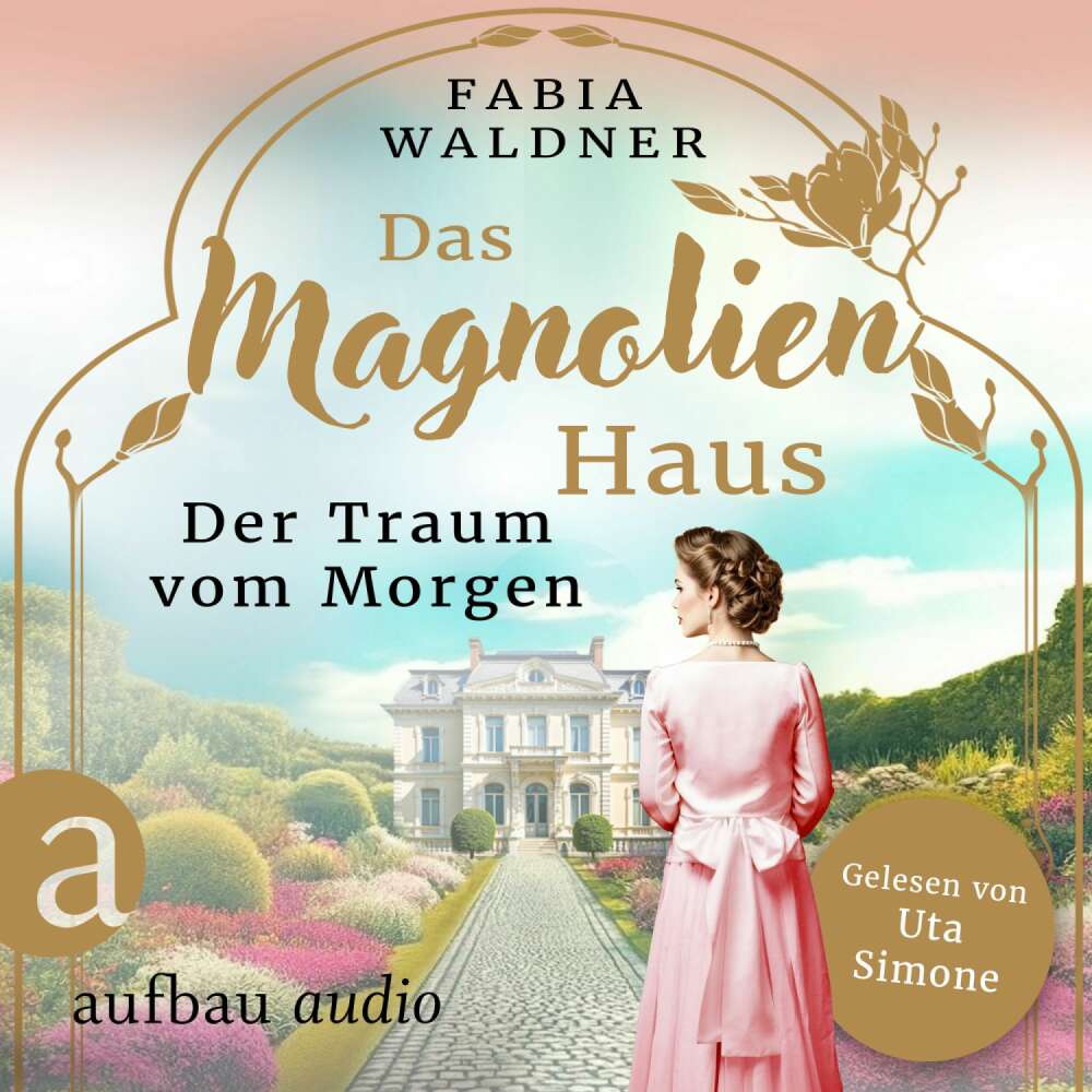 Cover von Fabia Waldner - Schicksal sind wir - Band 1 - Das Magnolienhaus - Der Traum vom Morgen