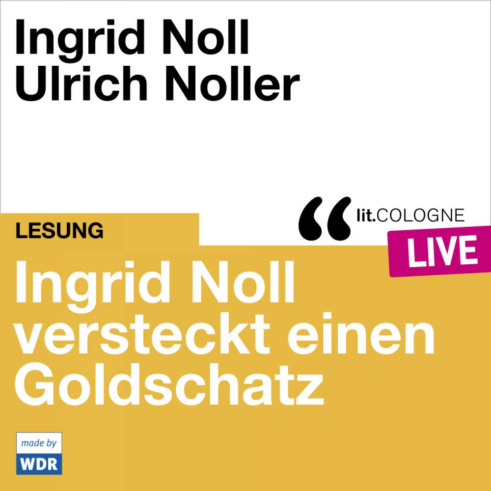 Cover von Ingrid Noll - Ingrid Noll versteckt einen Goldschatz - lit.COLOGNE live