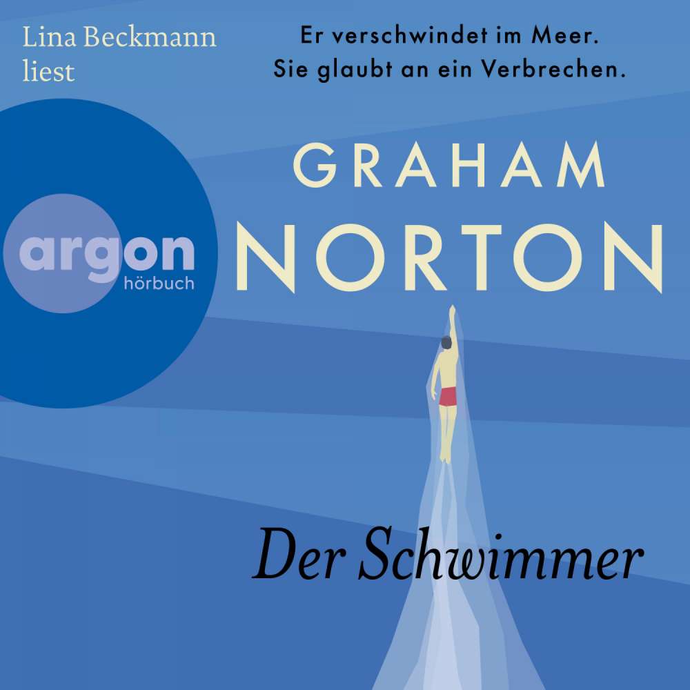Cover von Graham Norton - Der Schwimmer - Er verschwindet im Meer. Sie glaubt an ein Verbrechen.
