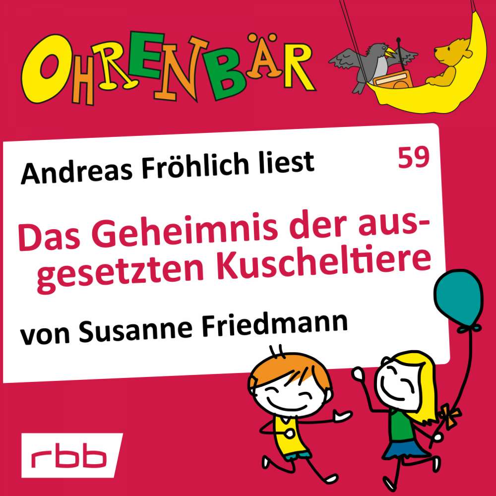Cover von Susanne Friedmann - Ohrenbär - eine OHRENBÄR Geschichte - Folge 59 - Das Geheimnis der ausgesetzten Kuscheltiere