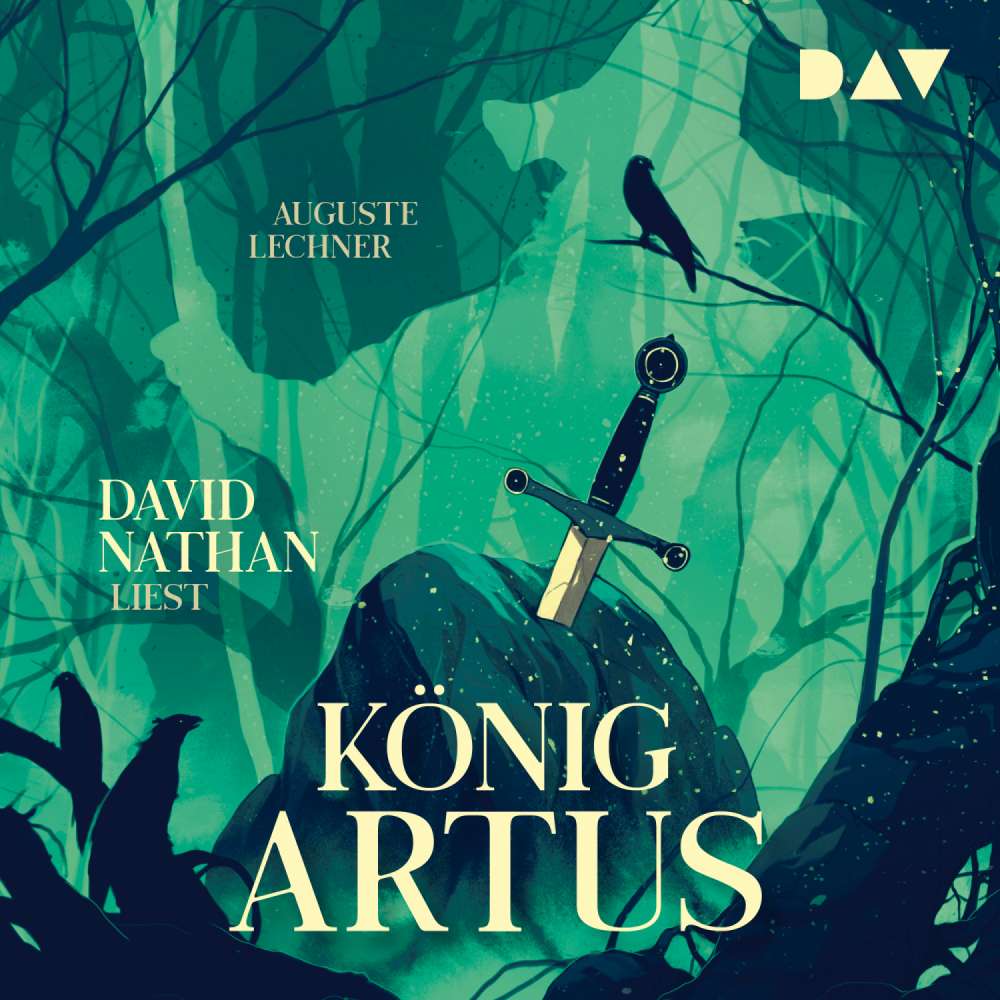 Cover von Auguste Lechner - König Artus - Die Geschichte von Artus, seinem geheimnisvollen Ratgeber Merlin und den Rittern der Tafelrunde