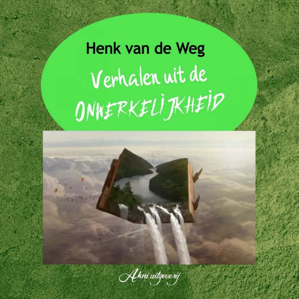 Cover von Henk van de Weg - Verhalen uit de onwerkelijkheid