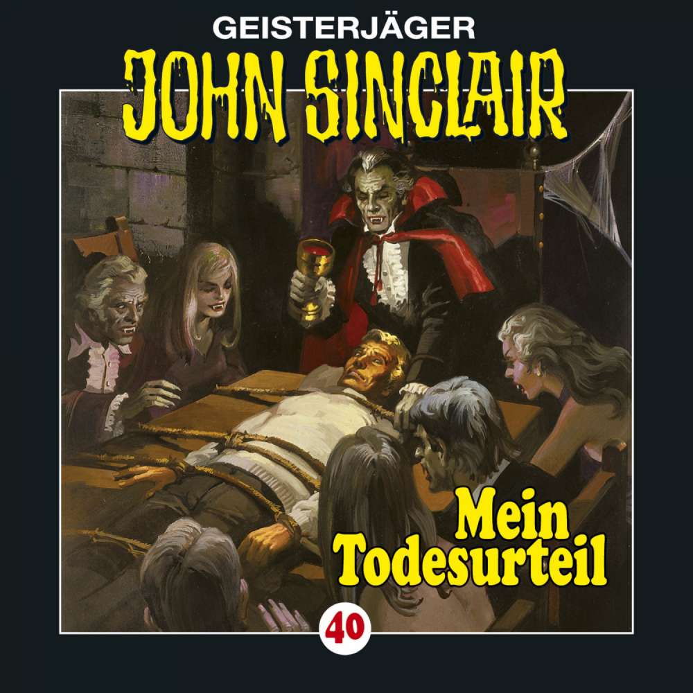 Cover von John Sinclair - John Sinclair - Folge 40 - Mein Todesurteil (3/3)