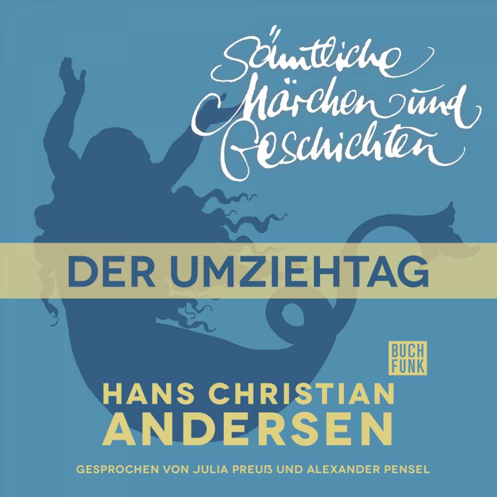 Cover von Hans Christian Andersen - H. C. Andersen: Sämtliche Märchen und Geschichten - Der Umziehtag