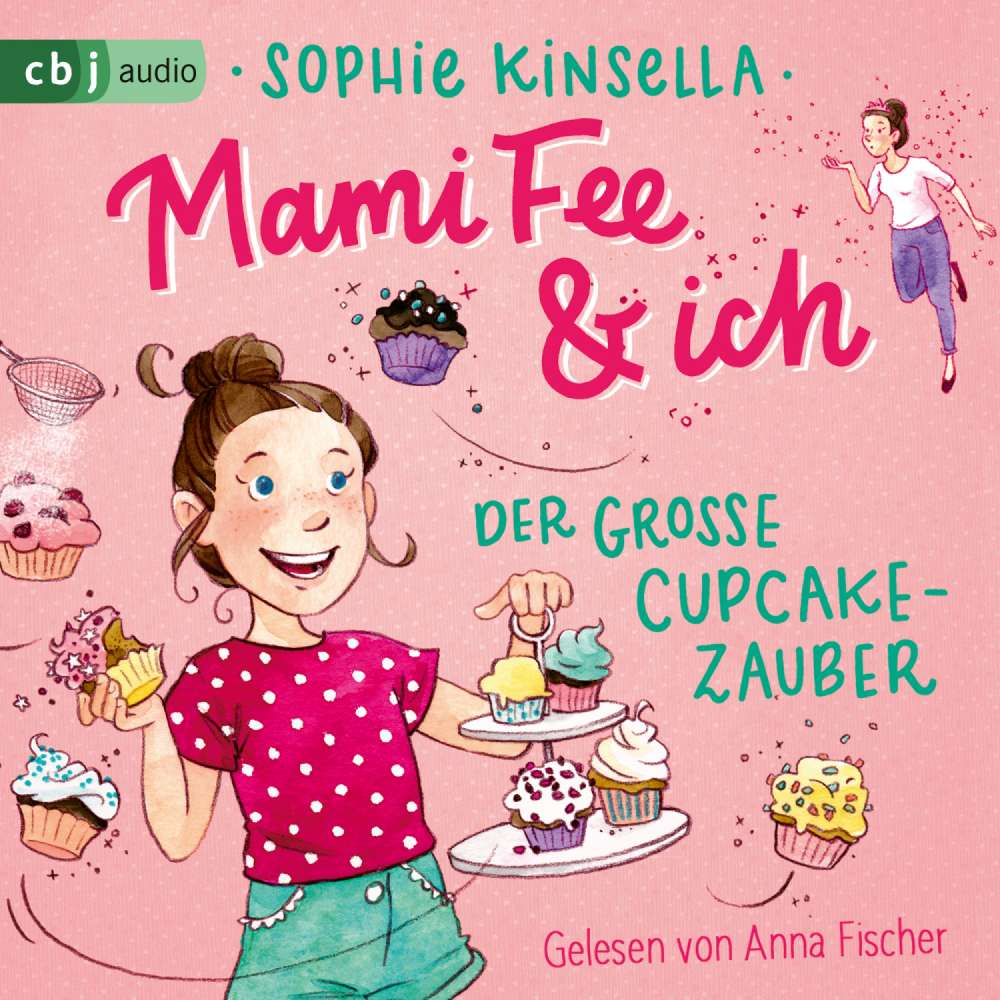 Cover von Sophie Kinsella - Die Mami Fee & ich-Reihe 1 - Der große Cupcake-Zauber