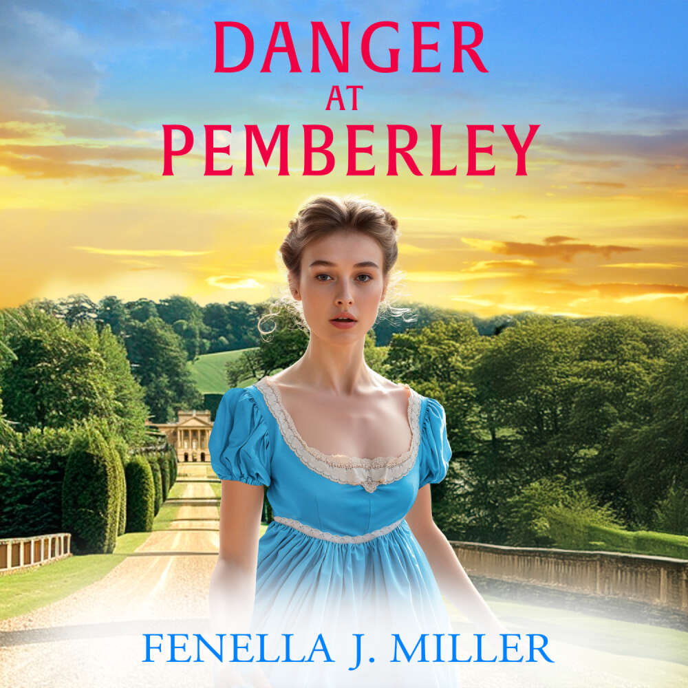 Cover von Fenella J Miller - At Pemberley - Book 4 - Danger at Pemberley