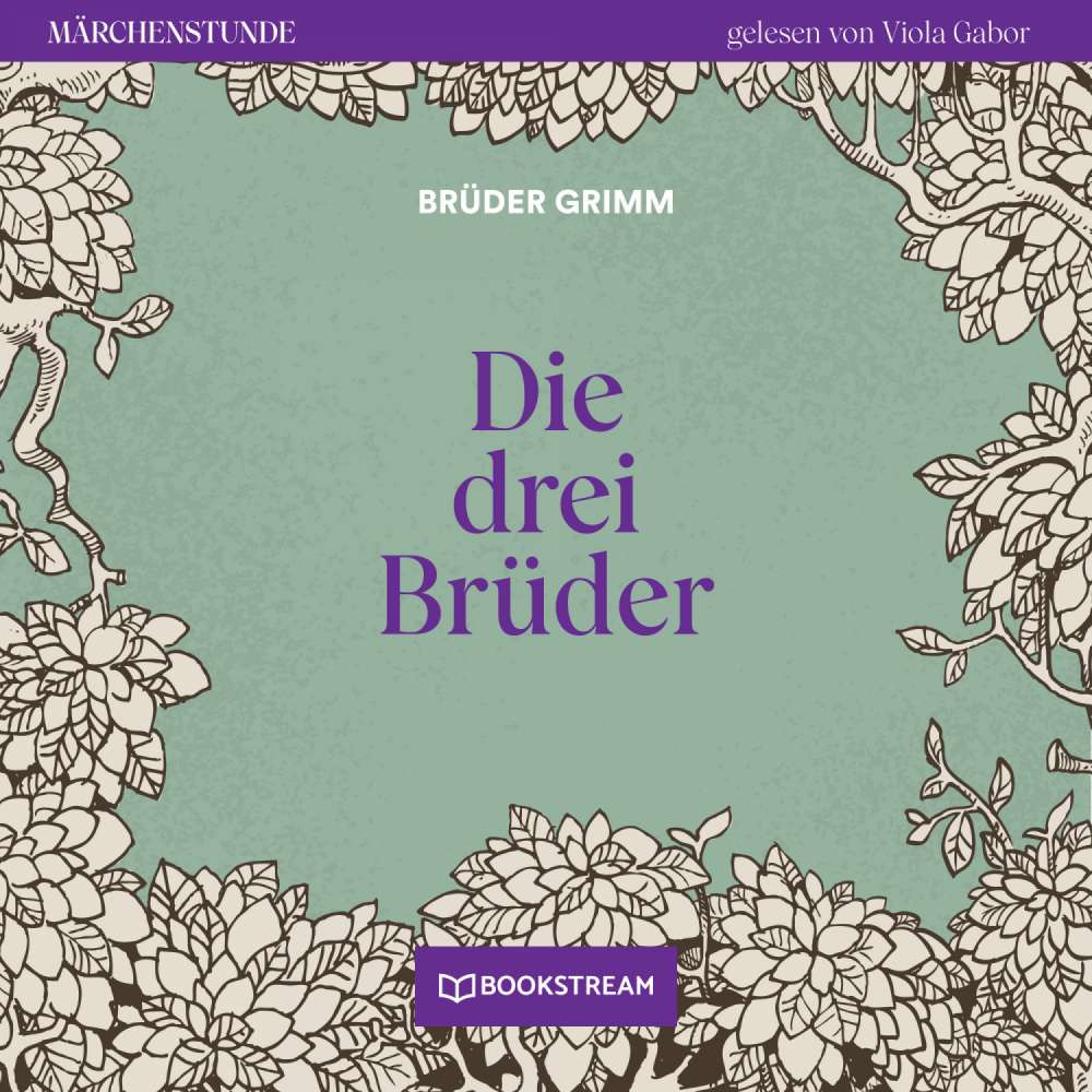 Cover von Brüder Grimm - Märchenstunde - Folge 107 - Die drei Brüder