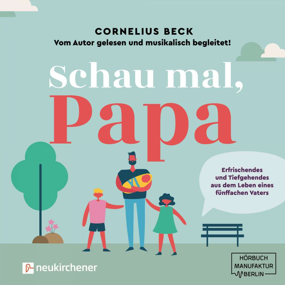 Cover von Cornelius Beck - Schau mal, Papa - Erfrischendes und Tiefgehendes aus dem Leben eines fünffachen Vaters