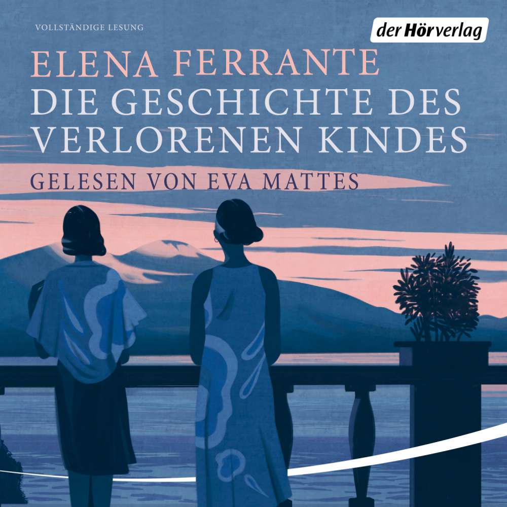 Cover von Elena Ferrante - Die Neapolitanische Saga 4 - Die Geschichte des verlorenen Kindes
