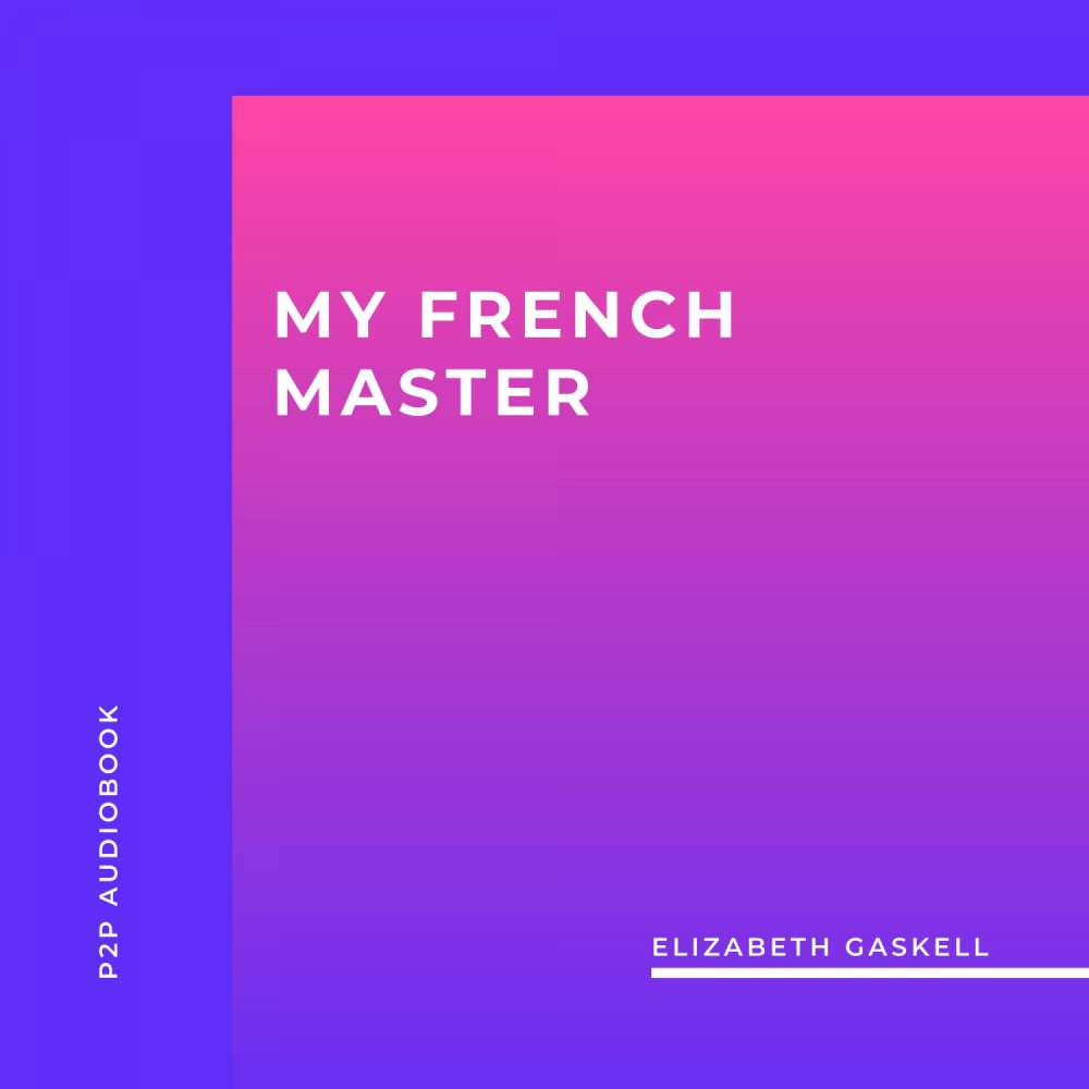 Cover von Elizabeth Gaskell - My French Master
