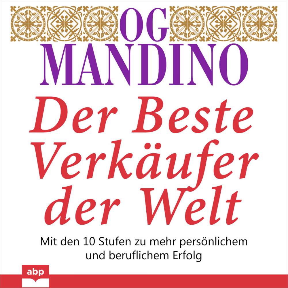Cover von Og Mandino - Der beste Verkäufer der Welt - Mit den 10 Stufen zu mehr persönlichem und beruflichem Erfolg