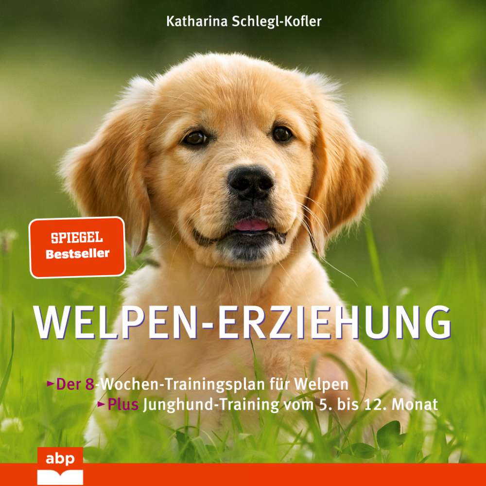 Cover von Katharina Schlegl-Kofler - Welpen-Erziehung - Der 8-Wochen-Trainingsplan für Welpen. Plus Junghund-Training vom 5. bis 12.