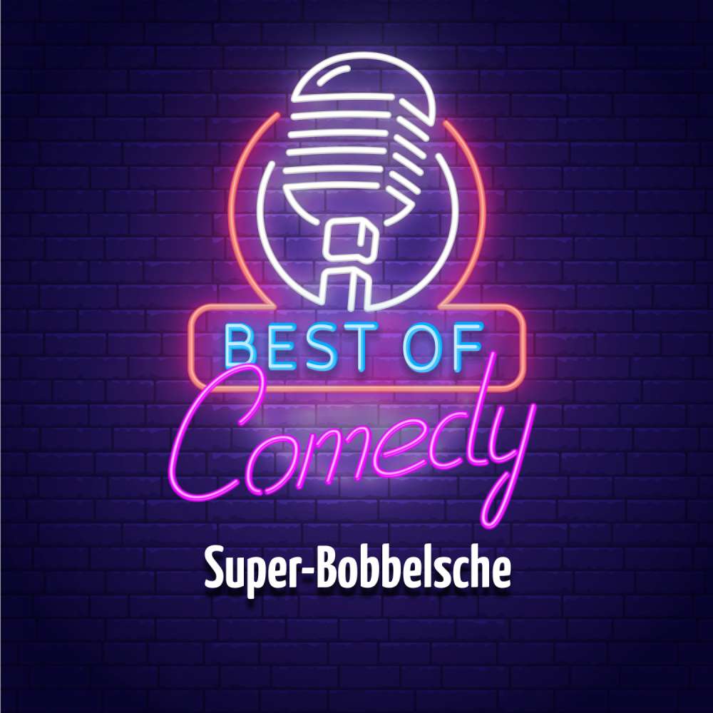 Cover von Diverse Autoren - Best of Comedy: Super-Bobbelsche