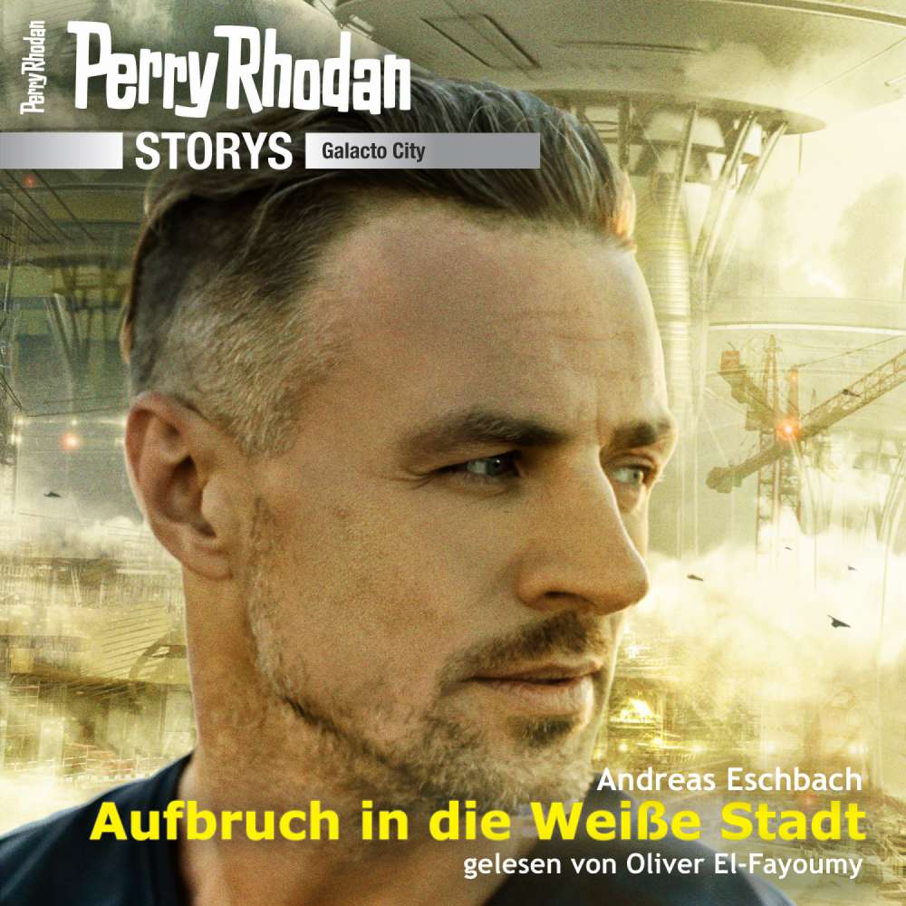 Cover von Andreas Eschbach - Perry Rhodan Galacto City 1 - Aufbruch in die Weiße Stadt