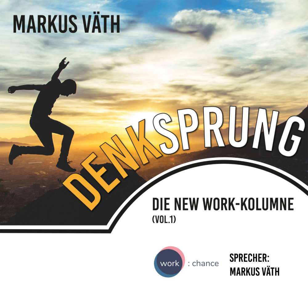 Cover von Markus Väth - Die New Work - Kolumne - Vol. - Denksprung