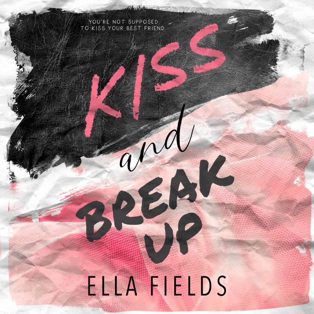 Cover von Ella Fields - Kiss and Break Up