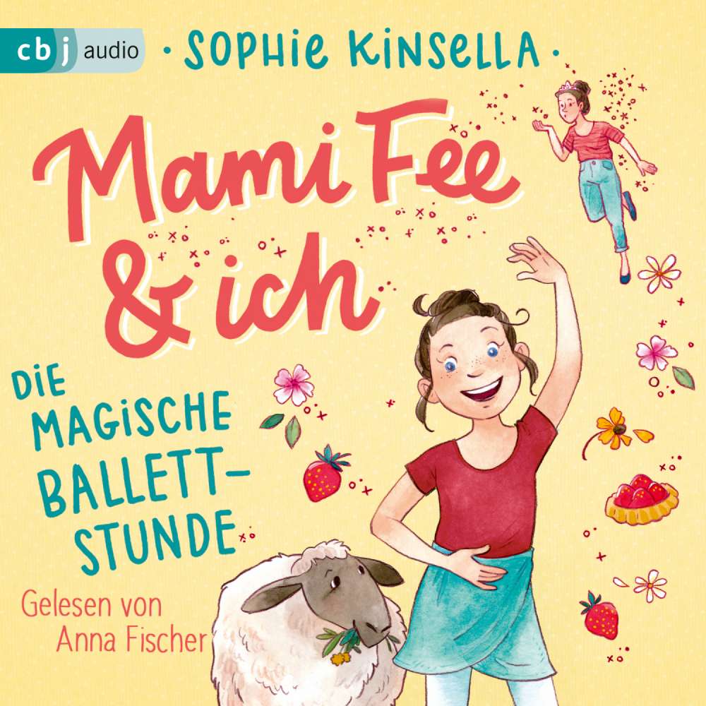 Cover von Sophie Kinsella - Die Mami Fee & ich-Reihe 3 - Die magische Ballettstunde