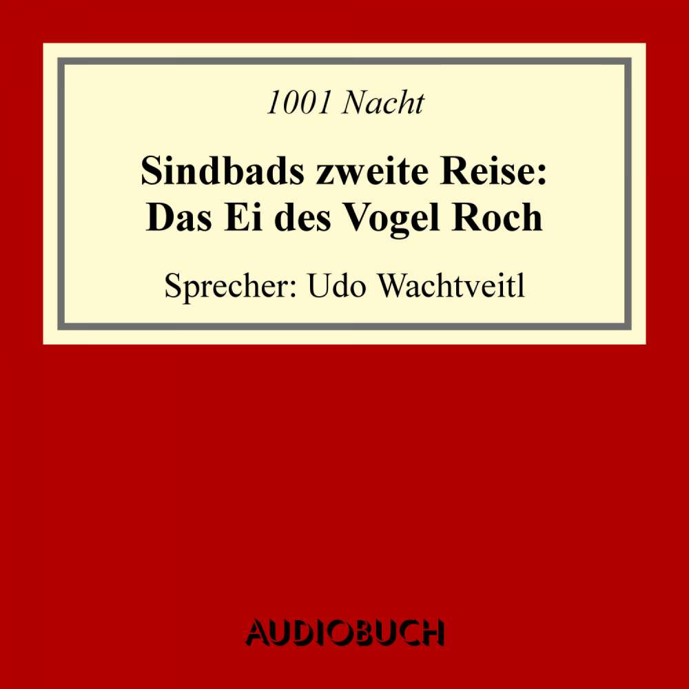 Cover von 1001 Nacht - Sindbads 2. Reise: Das Ei des Vogel Roch