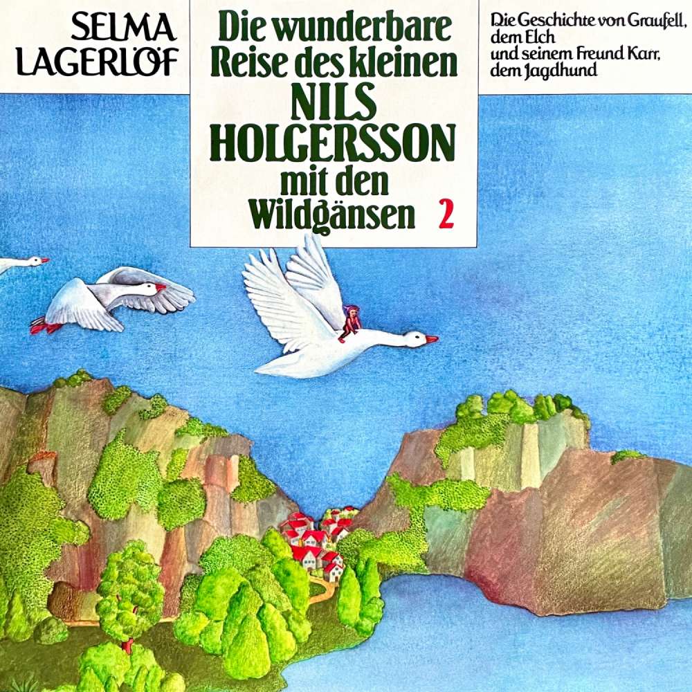 Cover von Nils Holgersson -  Folge 2 - Die wunderbare Reise des kleinen Nils Holgersson mit den Wildgänsen