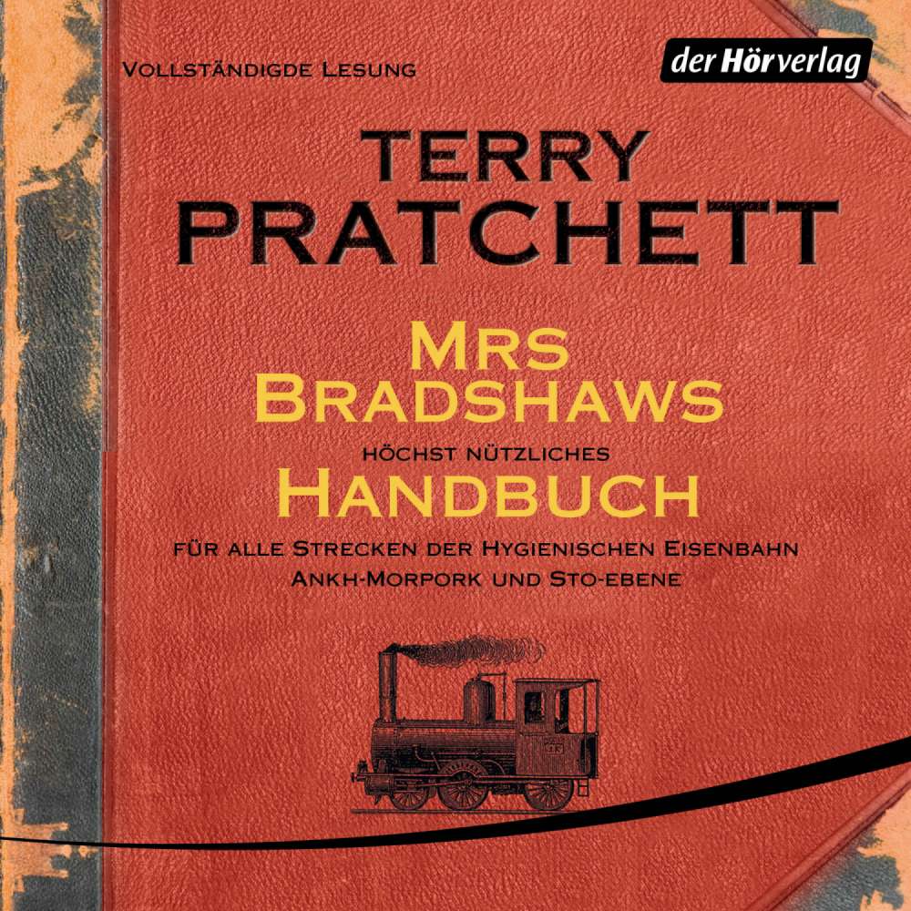 Cover von Terry Pratchett - Mrs Bradshaws höchst nützliches Handbuch für alle Strecken der Hygienischen Eisenbahn Ankh-Morpork und Sto-Ebene