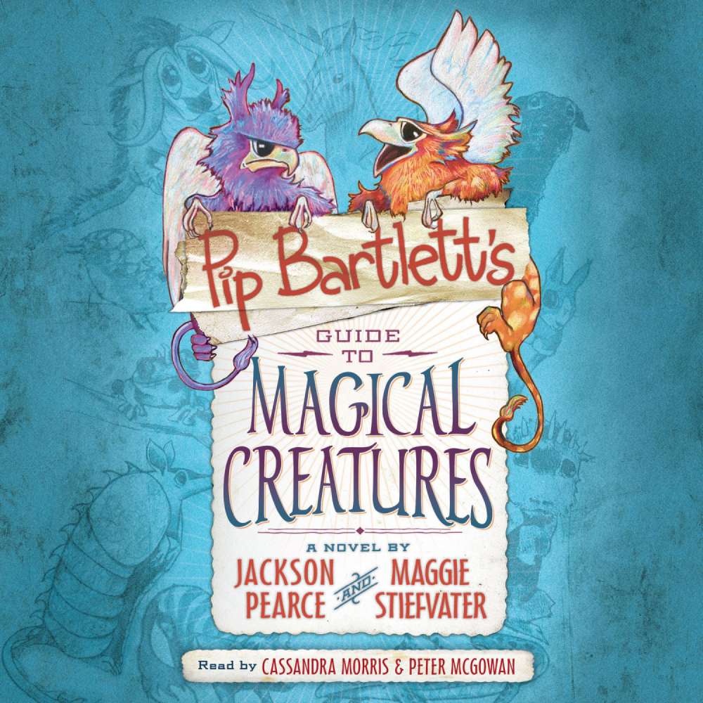 Cover von Maggie Stiefvater - Pip Bartlett's Guide - Book 1 - Pip Bartlett's Guide to Magical Creatures