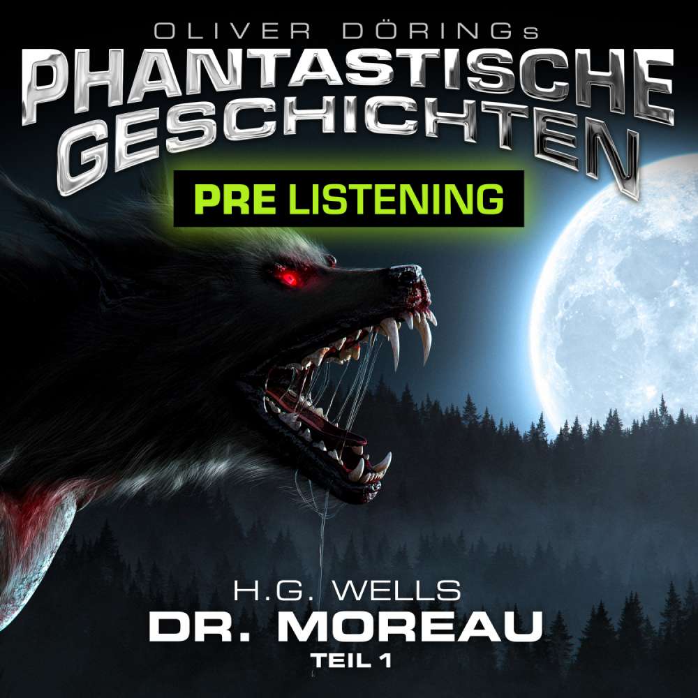 Cover von Phantastische Geschichten - Phantastische Geschichten - Dr. Moreau, Teil 1  - Prelistening