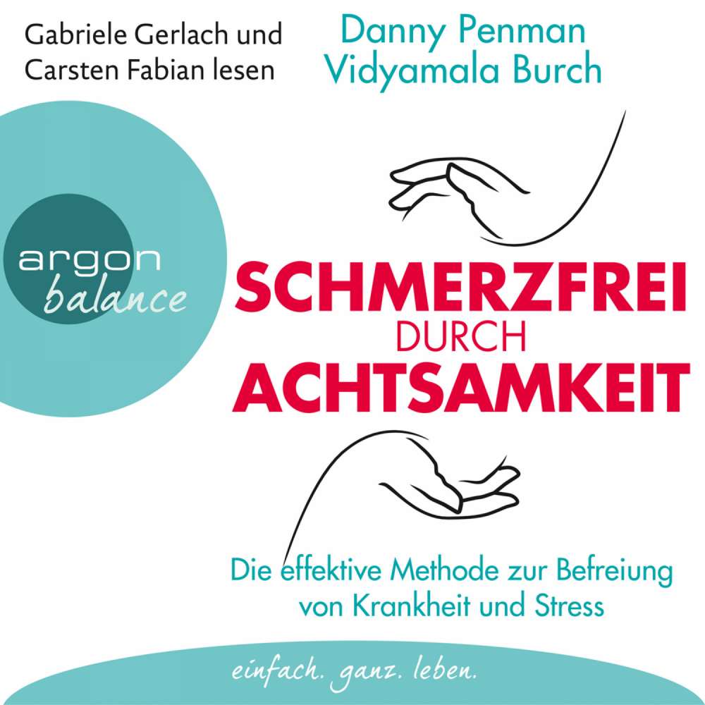 Cover von Danny Penman - Schmerzfrei durch Achtsamkeit - Die effektive Methode zur Befreiung von Krankheit und Stress