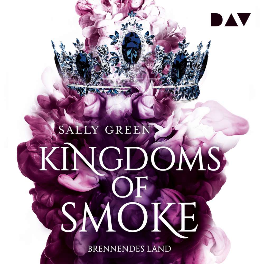 Cover von Sally Green - Kingdoms of Smoke - Teil 3 - Brennendes Land