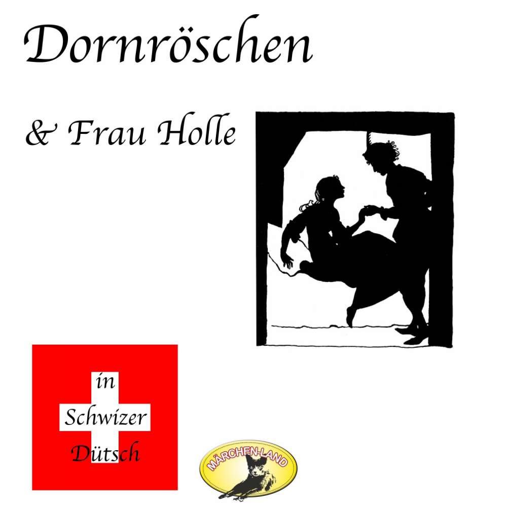 Cover von Gebrüder Grimm - Märchen in Schwizer Dütsch - Dornröschen & Frau Holle