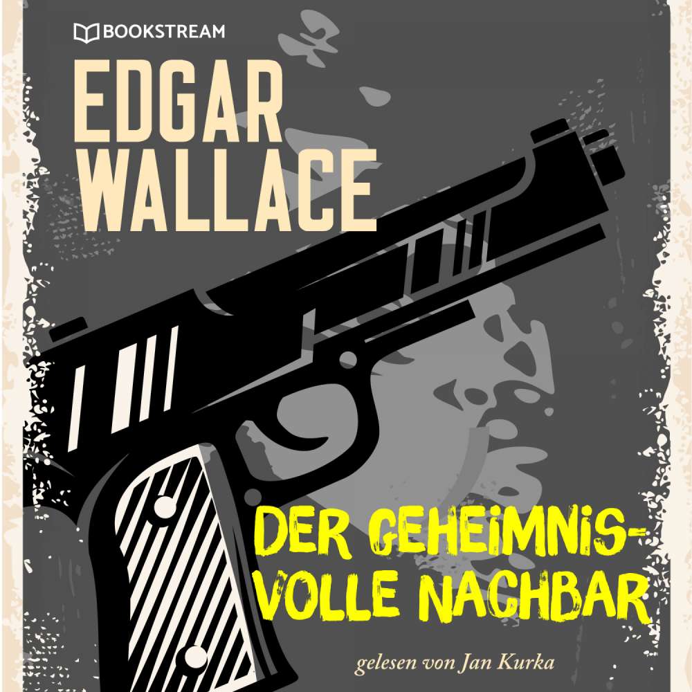 Cover von Edgar Wallace - Der geheimnisvolle Nachbar