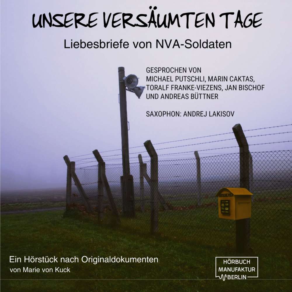 Cover von Marie von Kuck - Unsere versäumten Tage - Liebesbriefe von NVA-Soldaten