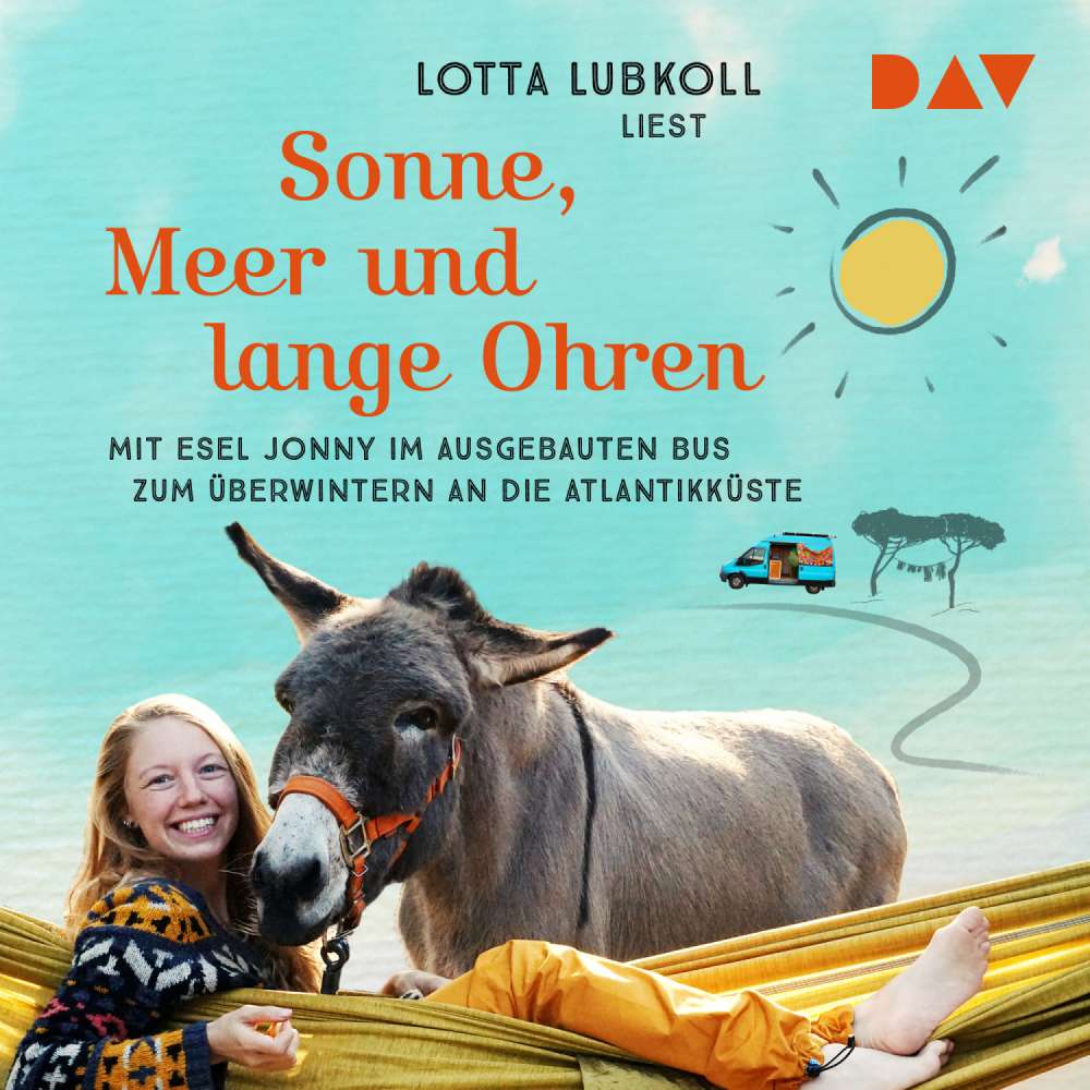 Cover von Lotta Lubkoll - Sonne, Meer und lange Ohren. Mit Esel Jonny im ausgebauten Bus zum Überwintern an die Atlantikküste
